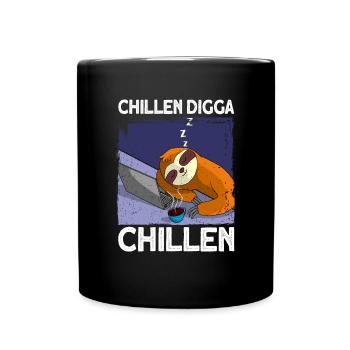 Chillen Digga Chillen Faultier Büro Geschenk - Tasse einfarbig - Schwarz - Vorne