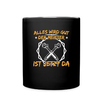 Der meister ist jetzt da - Handwerker Schrauber - Tasse einfarbig - Schwarz - Vorne