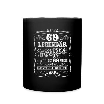 69. Geburtstag Geschenk Legendär 69 Jahre Frauen - Tasse einfarbig - Schwarz - Vorne