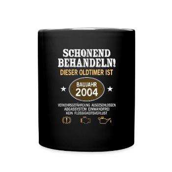 Schonend Behandeln Oldtimer Baujahr 2004 Geboren - Tasse einfarbig - Schwarz - Vorne