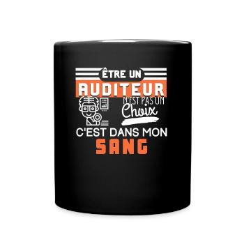 Être auditeur n'est pas un choix c'est dans mon.. - Mug uni - noir - Devant