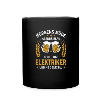 Morgens Müde Abends Blau Ich bin Elektriker - Tasse einfarbig - Schwarz - Vorne