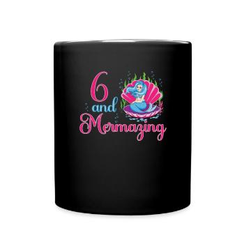 Meerjungfrau 6. Geburtstag mermazing 6 Jahre Alt - Tasse einfarbig - Schwarz - Vorne