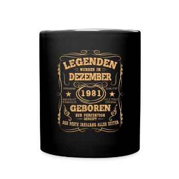Legenden Dezember 1981 Geboren Jahrgang 1981 - Tasse einfarbig - Schwarz - Vorne