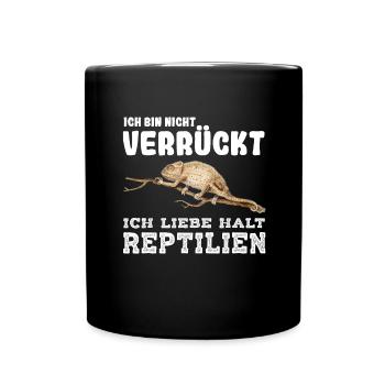 Ich bin nicht verrückt ich liebe halt Reptilien - Tasse einfarbig - Schwarz - Vorne