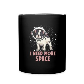 French Bulldog Astronaut I Need More Space - Full Colour Mug - black - Front