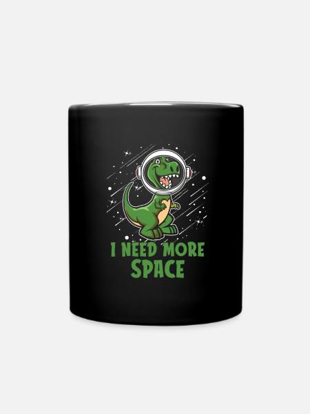 Trex T Rex Dino Astronaut I Need More Space - Tasse einfarbig - Schwarz