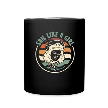 Sailing Sailor Sailboat Sail Like A Girl - Full Colour Mug - black - Front