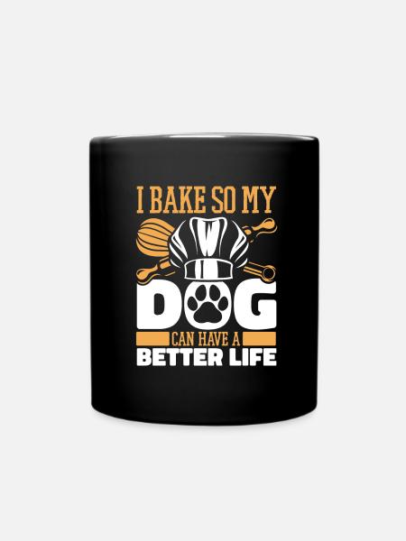 Backen Bäcker Bäckerei Hund - Tasse einfarbig - Schwarz