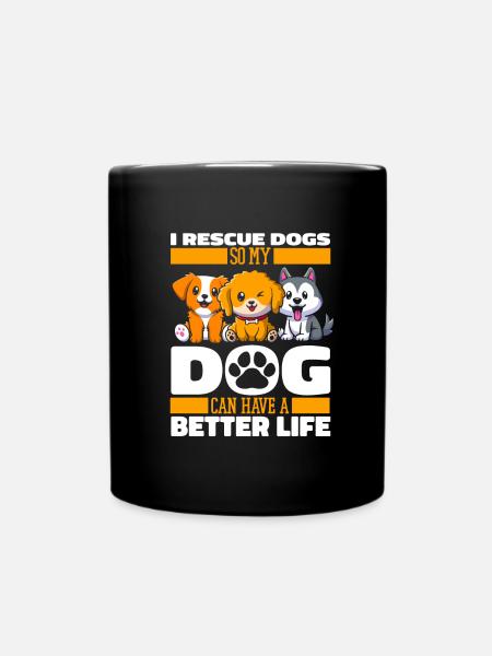 Dog Rescue Dog Funny - Full Colour Mug - black