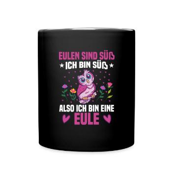 Eulen sind süß Mädchen Eule - Tasse einfarbig - Schwarz - Vorne