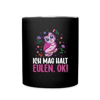 ich mag halt eulen Mädchen Eule - Tasse einfarbig - Schwarz - Vorne