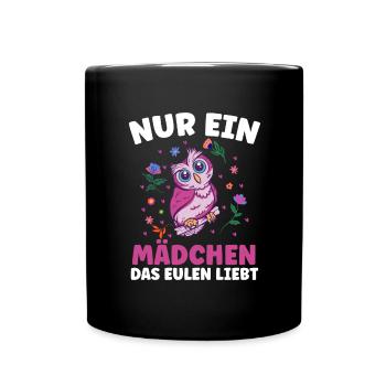 nur ein mädchen das Eulen liebt Mädchen Eule - Tasse einfarbig - Schwarz - Vorne