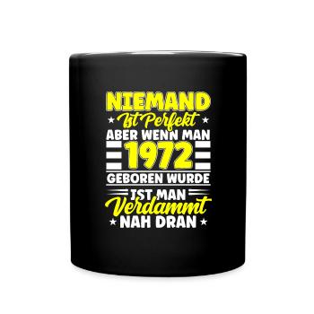 Niemand ist perfekt 1972 geboren 50. Geburtstag - Tasse einfarbig - Schwarz - Vorne