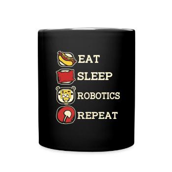 Robotik Ai Roboter Eat. Sleep. Robotics. Repeat. - Tasse einfarbig - Schwarz - Vorne
