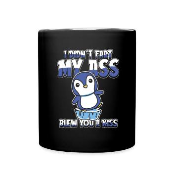 Pinguin Fun I Didnt Fart My Butt Blew You A Kiss - Tasse einfarbig - Schwarz - Vorne