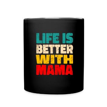 Maman murmure La vie est meilleure avec ma maman - Mug uni - noir - Devant