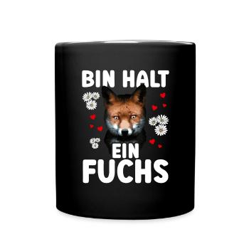 Bin halt ein Fuchs - Füchse Spruch - Tasse einfarbig - Schwarz - Vorne