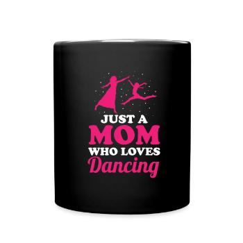 Mama Mother Dance Mother - Full Colour Mug - black - Front