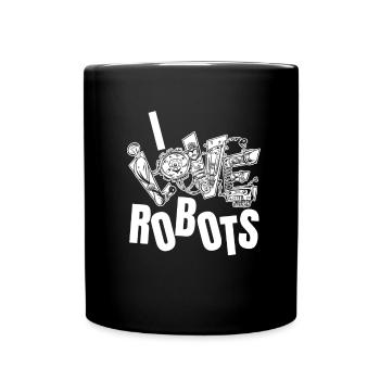Robotics Ai Robots Humor I Love Robots - Full Colour Mug - black - Front