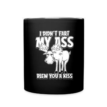Moose Funny I Didn't Fart My Butt Blew You A Kiss - Full Colour Mug - black - Front