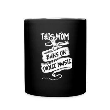 Mom Mother Dancing Dance Mother - Full Colour Mug - black - Front