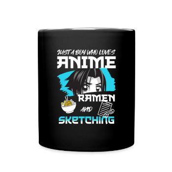 Just A Boy Who Loves Anime Ramen And Sketching - Tasse einfarbig - Schwarz - Vorne
