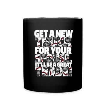 Truck Driver Trucker Truck Driver Spouse - Full Colour Mug - black - Front