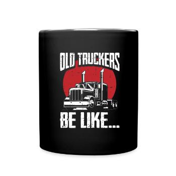Lkw Fahrer Trucker Lastwagenfahrer Alt - Tasse einfarbig - Schwarz - Vorne