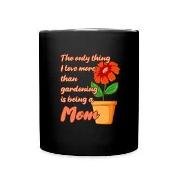 Hobbygärtner Garten Mutter Gärtnerische Mama - Tasse einfarbig - Schwarz - Vorne