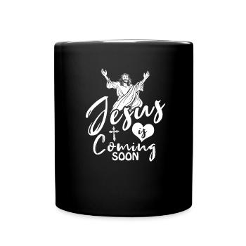 Christ Christianity Jesus Is Coming Soon - Full Colour Mug - black - Front