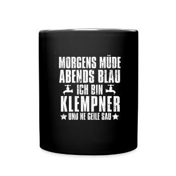 Klempner Installateur Morgens Mde Abends Blau - Tasse einfarbig - Schwarz - Vorne