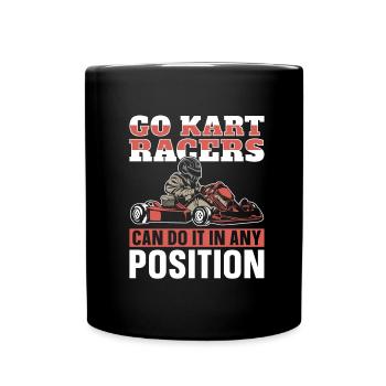 Go Kart Kartfahren Kartfahrer Witzig - Tasse einfarbig - Schwarz - Vorne