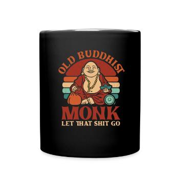 Buddha Buddhist Buddha Lass Den Scheiß Los - Tasse einfarbig - Schwarz - Vorne