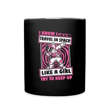 Astronaut Raumfahrer Kosmonaut Mädchen - Tasse einfarbig - Schwarz - Vorne