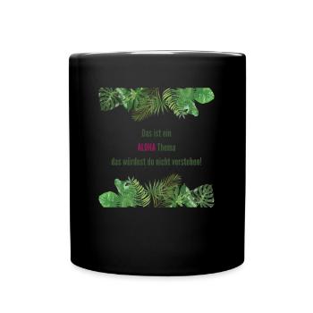 aloha verstehen academy of aloha - Tasse einfarbig - Schwarz - Vorne