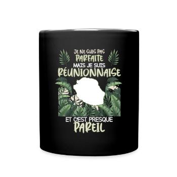 Cadeau humour femme parfaite réunionnaise - Mug uni - noir - Devant