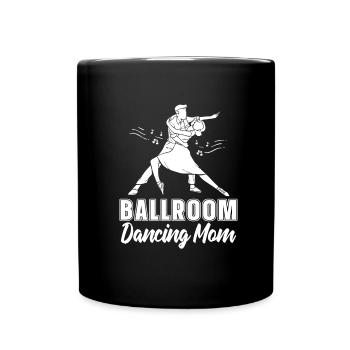 Mom Mom Dance Mom - Full Colour Mug - black - Front