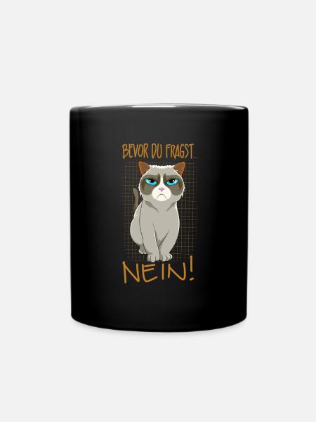 Bevor du fragst nein Katze spruch katzen - Tasse einfarbig - Schwarz