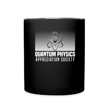Physik Phyiker Gesellschaft Quantenphysik - Tasse einfarbig - Schwarz - Vorne