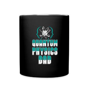Physik Phyiker Papa Quantenphysik - Tasse einfarbig - Schwarz - Vorne