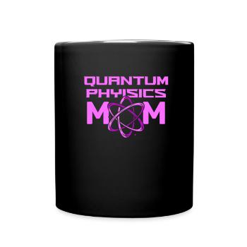 Physics Phyker Mother Quantum Physics - Full Colour Mug - black - Front