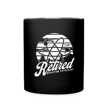 Physics Retired Physicist Quantum Physics - Full Colour Mug - black - Front