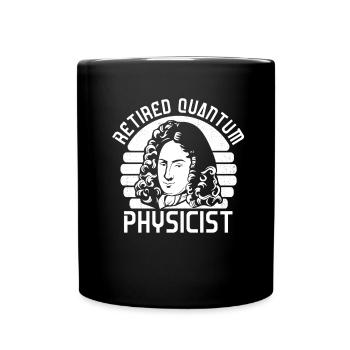 Physics Retired Physicist Quantum Physics - Full Colour Mug - black - Front