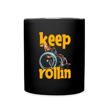 Rollstuhl Rollstuhlfahrer Witzig Keep Rollin - Tasse einfarbig - Schwarz - Vorne