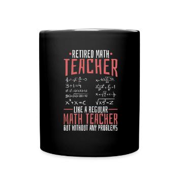 Mathelehrer Mathe Lehrer Im Ruhestand - Tasse einfarbig - Schwarz - Vorne