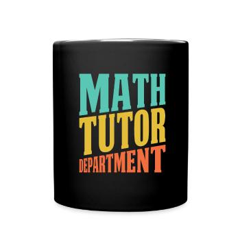 Math Teacher Math Teacher Department - Full Colour Mug - black - Front