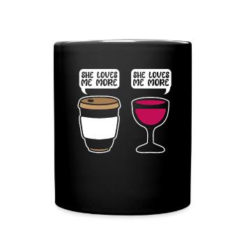 Kaffee Cafe Lustig Kaffeewein She Loves Me More - Tasse einfarbig - Schwarz - Vorne