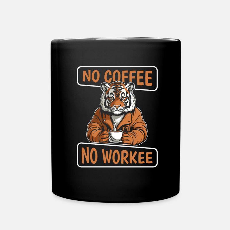Kaffee Cafe Tiger No Coffee No Workee - Tasse einfarbig - Schwarz
