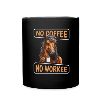 Kaffee Cafe Pferd No Coffee No Workee - Tasse einfarbig - Schwarz - Vorne
